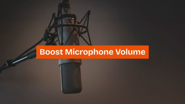 Boost Microphone Volume