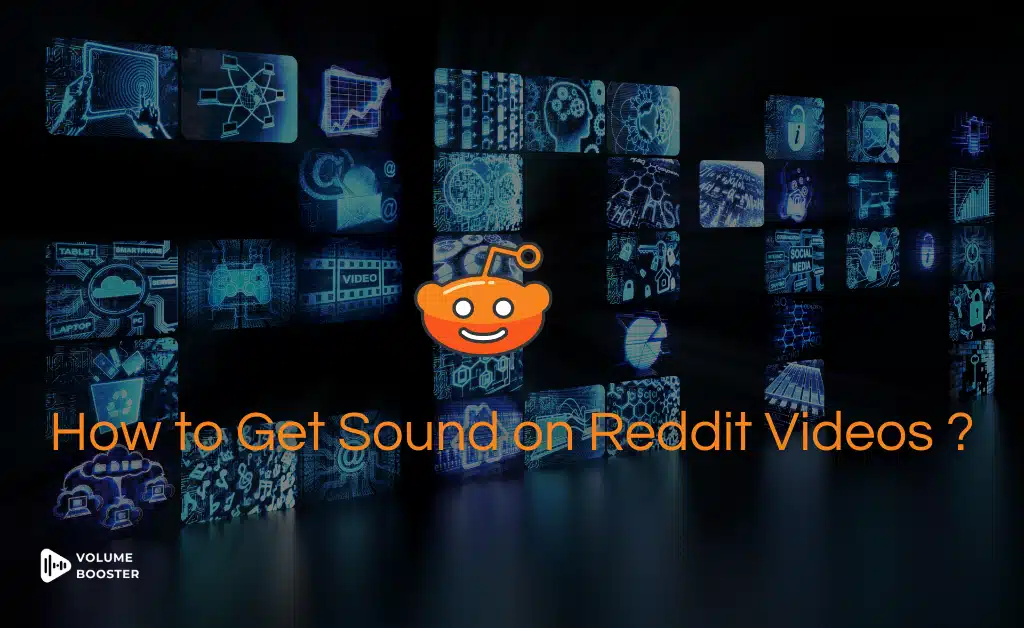 How to get sound on Reddit videos? 6+ Ways To Do It
